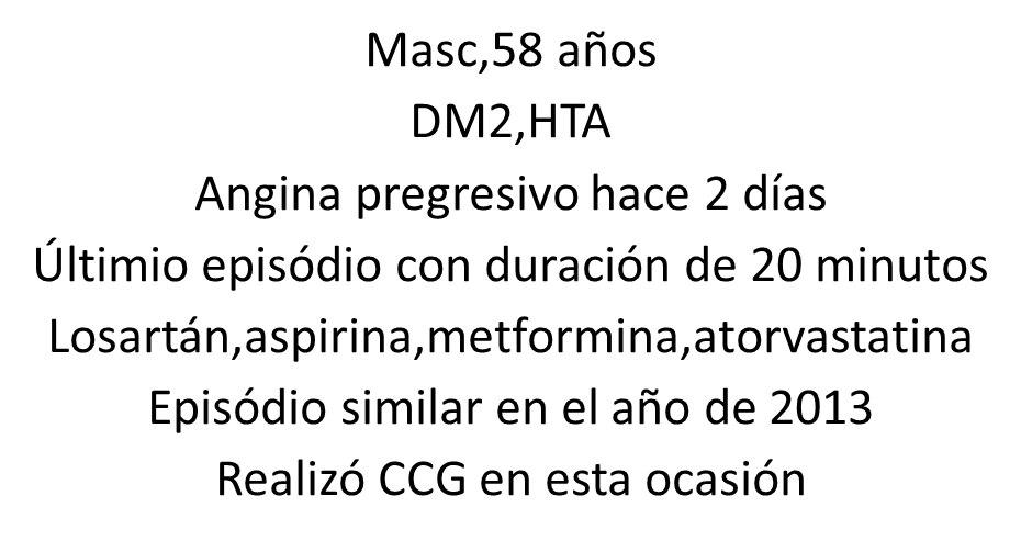 Masculino de 58 años con angor progresivo por obstrucción de la rama marginal de la Cx